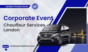 Corporate Event Chauffeur Services London