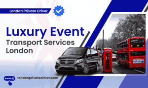 Luxury Event Transport Services London