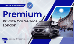 Premium Private Car Service London