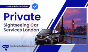 Private Sightseeing Car Services London