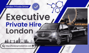 Executive Private Hire London