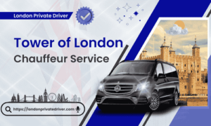 Tower of London Chauffeur Service