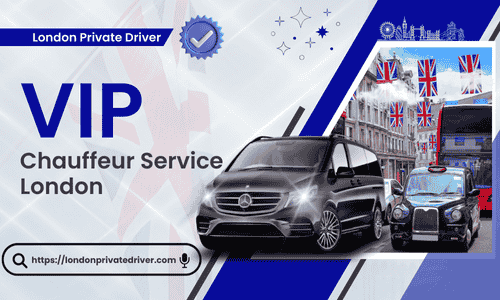 VIP Chauffeur Service London