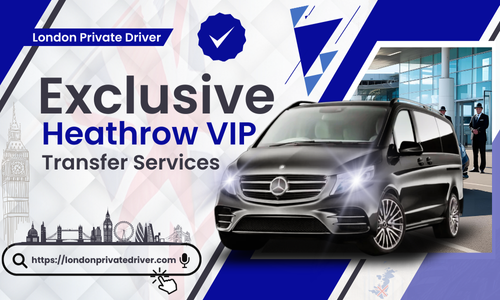Exclusive Heathrow VIP Transfer Services